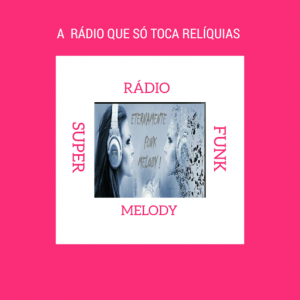 Rádio Super Funk Melody