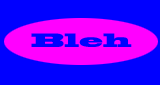 Bleh