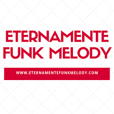 Eternamente Funk Melody Web Radio