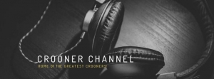 Crooner Channel