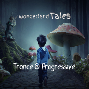 WonderLanD Tales Trance & Progressive