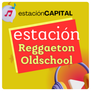 Estación Capital Reggaeton Old School