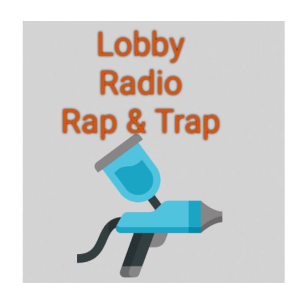 Lobby Radio Rap & Trap
